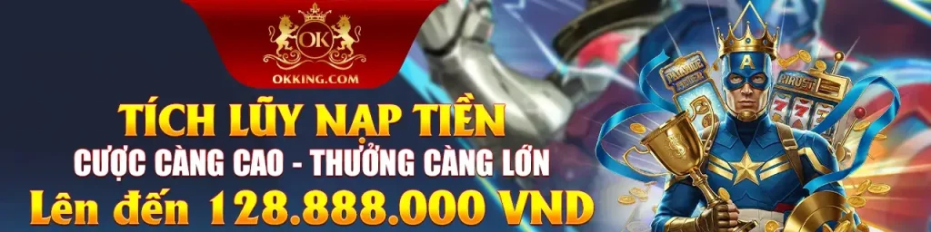 Tích lũy nạp tiền tại Okking